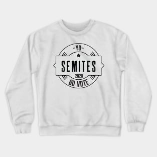 Yo Semites GO VOTE Crewneck Sweatshirt